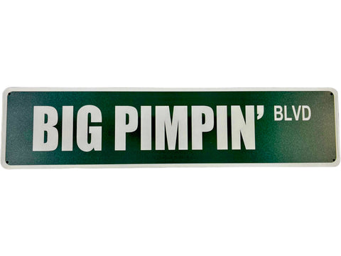 “Big Pimpin’ Blvd” Street Sign Decor