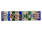 “it’s 420 Somewhere” Street Sign Decor