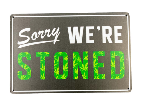 “Sorry We’re Stoned” Street Sign Decor